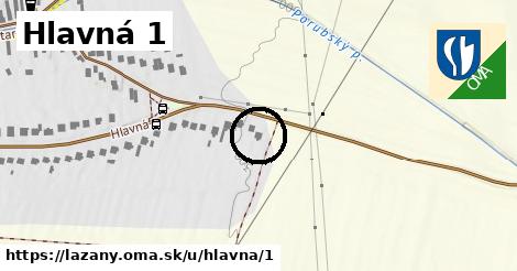 Hlavná 1, Lazany