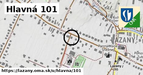 Hlavná 101, Lazany