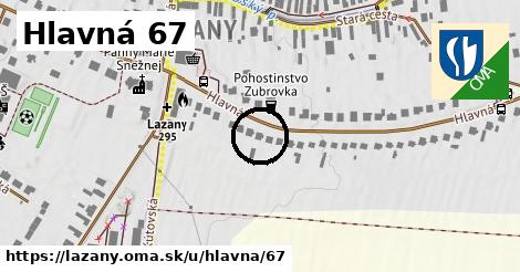 Hlavná 67, Lazany