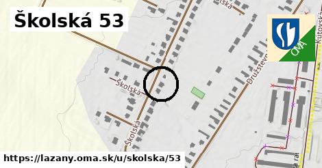 Školská 53, Lazany