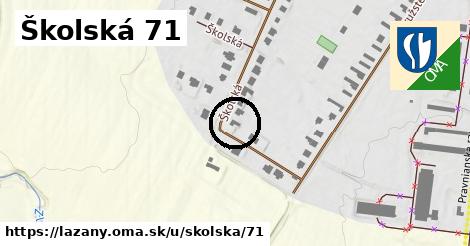 Školská 71, Lazany