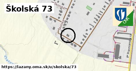 Školská 73, Lazany