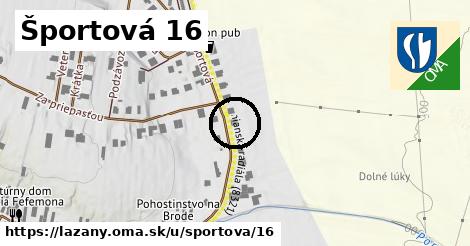 Športová 16, Lazany