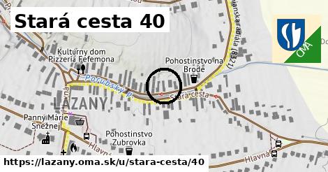 Stará cesta 40, Lazany