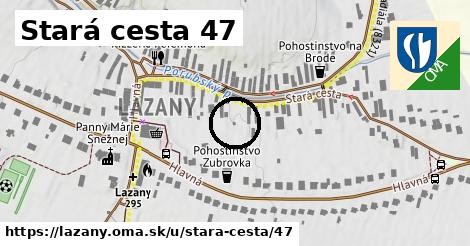 Stará cesta 47, Lazany