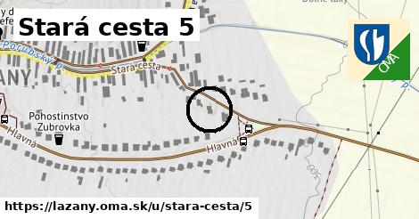 Stará cesta 5, Lazany