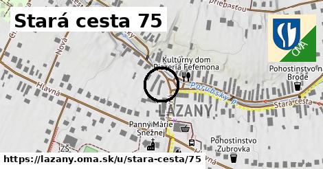 Stará cesta 75, Lazany