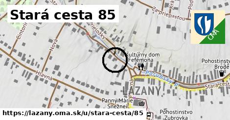 Stará cesta 85, Lazany