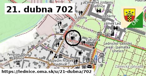 21. dubna 702, Lednice