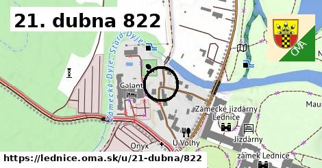 21. dubna 822, Lednice