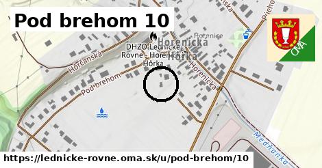 Pod brehom 10, Lednické Rovne