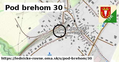 Pod brehom 30, Lednické Rovne