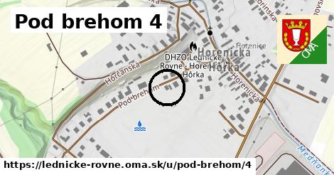 Pod brehom 4, Lednické Rovne