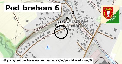 Pod brehom 6, Lednické Rovne