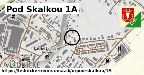 Pod Skalkou 1A, Lednické Rovne