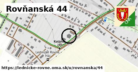 Rovňanská 44, Lednické Rovne