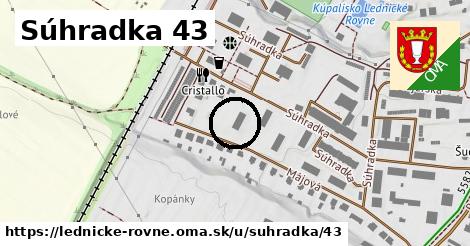 Súhradka 43, Lednické Rovne