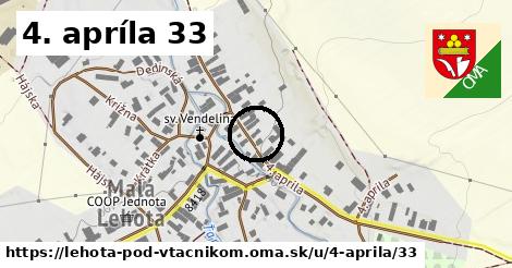 4. apríla 33, Lehota pod Vtáčnikom