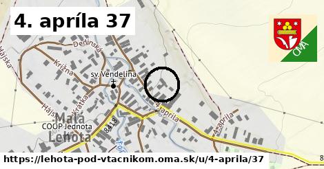 4. apríla 37, Lehota pod Vtáčnikom