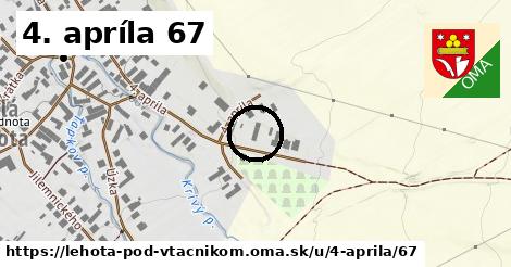 4. apríla 67, Lehota pod Vtáčnikom