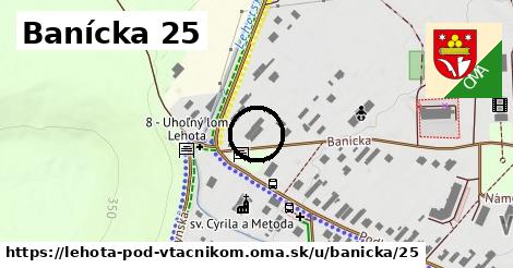 Banícka 25, Lehota pod Vtáčnikom