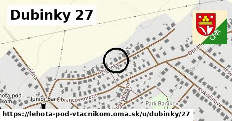 Dubinky 27, Lehota pod Vtáčnikom