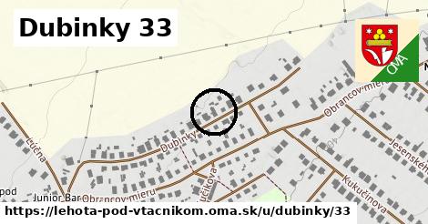 Dubinky 33, Lehota pod Vtáčnikom