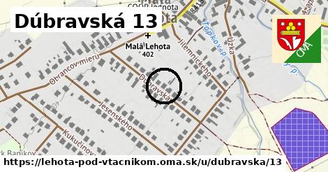 Dúbravská 13, Lehota pod Vtáčnikom