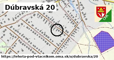 Dúbravská 20, Lehota pod Vtáčnikom