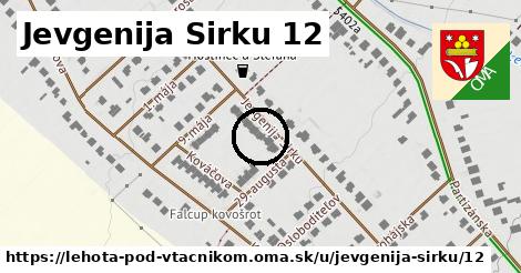 Jevgenija Sirku 12, Lehota pod Vtáčnikom