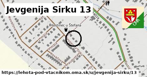 Jevgenija Sirku 13, Lehota pod Vtáčnikom