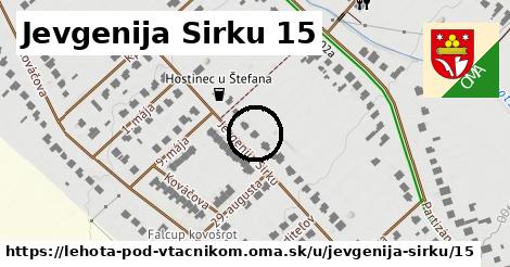 Jevgenija Sirku 15, Lehota pod Vtáčnikom