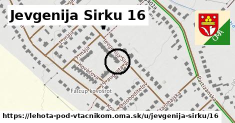 Jevgenija Sirku 16, Lehota pod Vtáčnikom