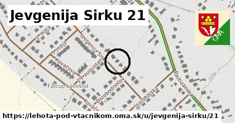 Jevgenija Sirku 21, Lehota pod Vtáčnikom