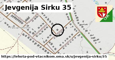 Jevgenija Sirku 35, Lehota pod Vtáčnikom