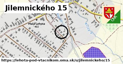 Jilemnického 15, Lehota pod Vtáčnikom