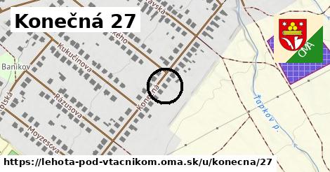 Konečná 27, Lehota pod Vtáčnikom