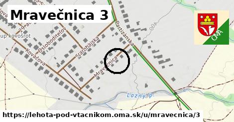 Mravečnica 3, Lehota pod Vtáčnikom