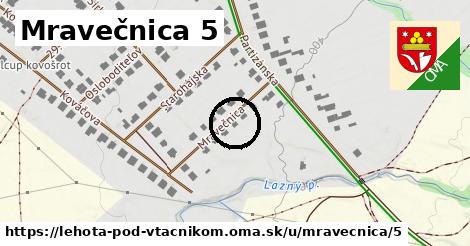 Mravečnica 5, Lehota pod Vtáčnikom