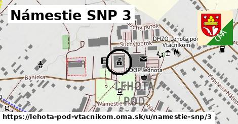 Námestie SNP 3, Lehota pod Vtáčnikom