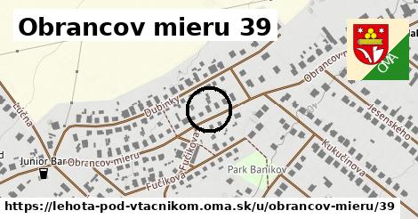 Obrancov mieru 39, Lehota pod Vtáčnikom