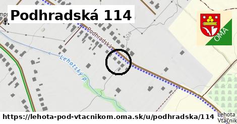 Podhradská 114, Lehota pod Vtáčnikom