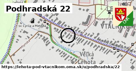 Podhradská 22, Lehota pod Vtáčnikom