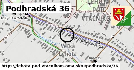 Podhradská 36, Lehota pod Vtáčnikom