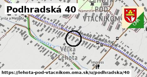 Podhradská 40, Lehota pod Vtáčnikom