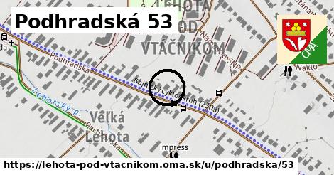 Podhradská 53, Lehota pod Vtáčnikom