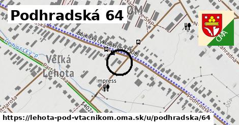 Podhradská 64, Lehota pod Vtáčnikom