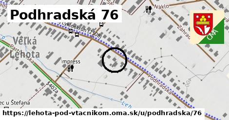 Podhradská 76, Lehota pod Vtáčnikom