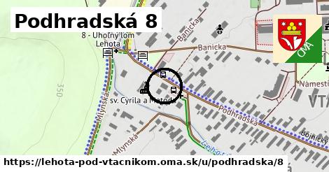 Podhradská 8, Lehota pod Vtáčnikom