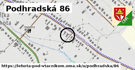 Podhradská 86, Lehota pod Vtáčnikom